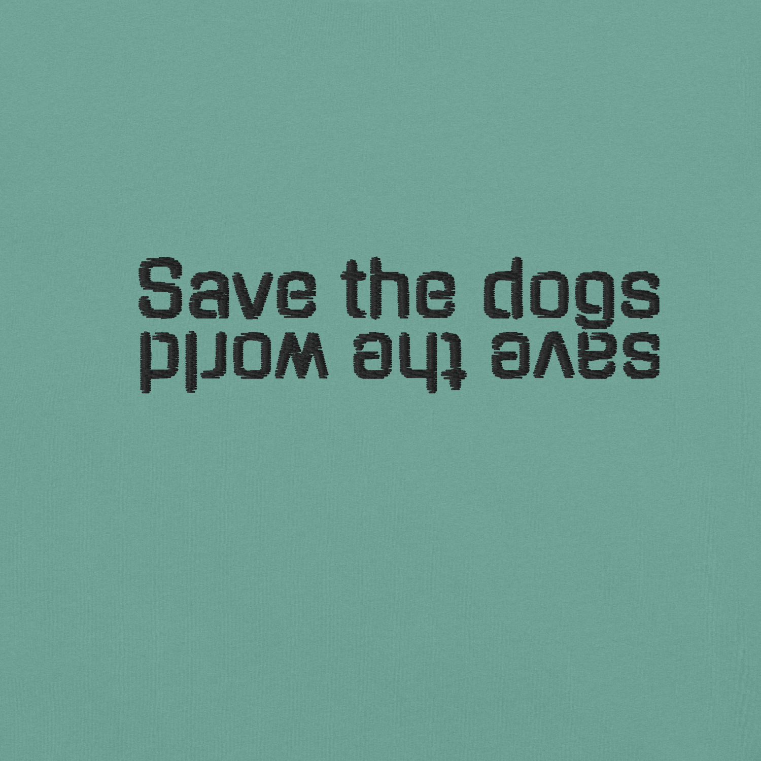 SAVE THE DOGS SAVE THE WORLD